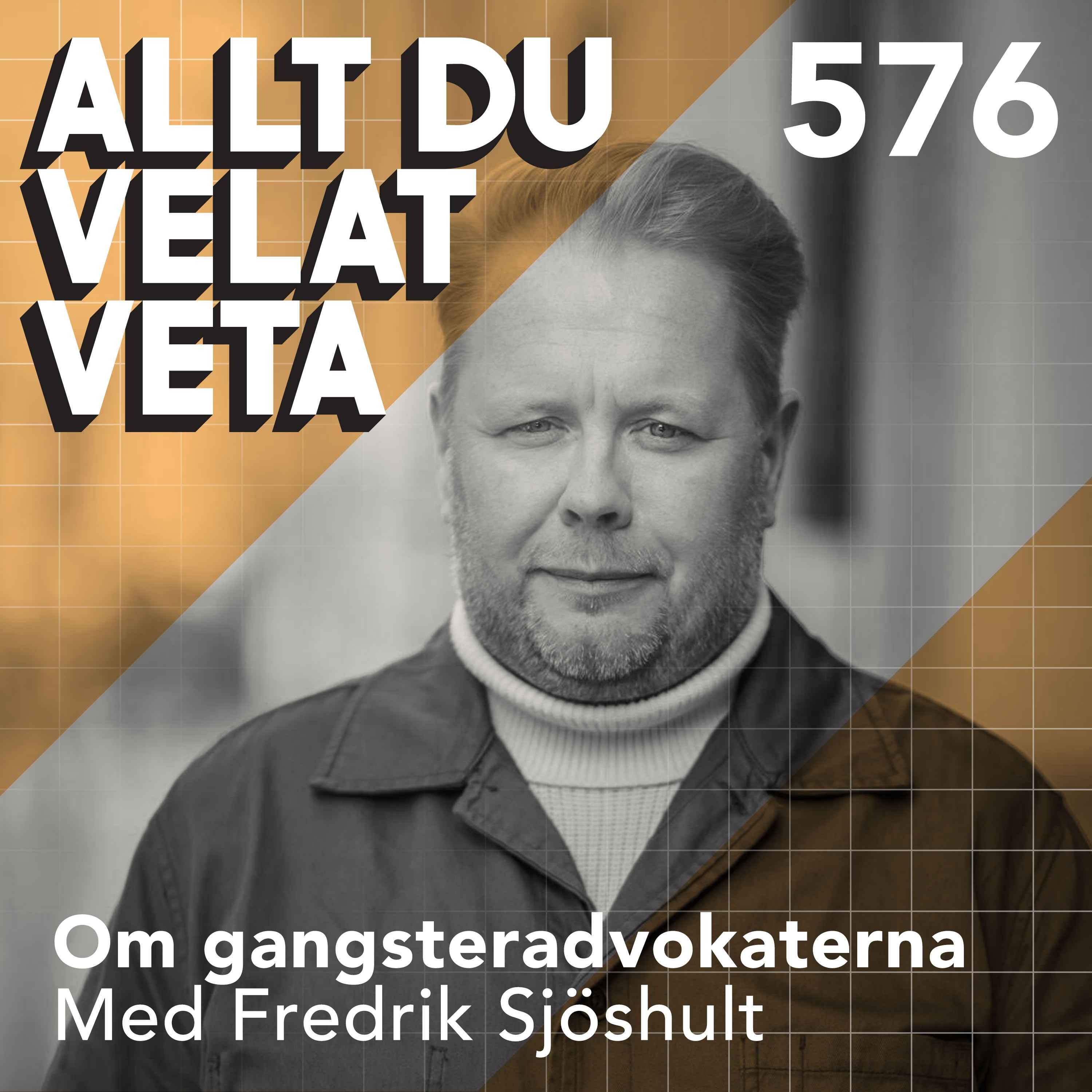 576 Om gangsteradvokaterna med Fredrik Sjöshult artwork