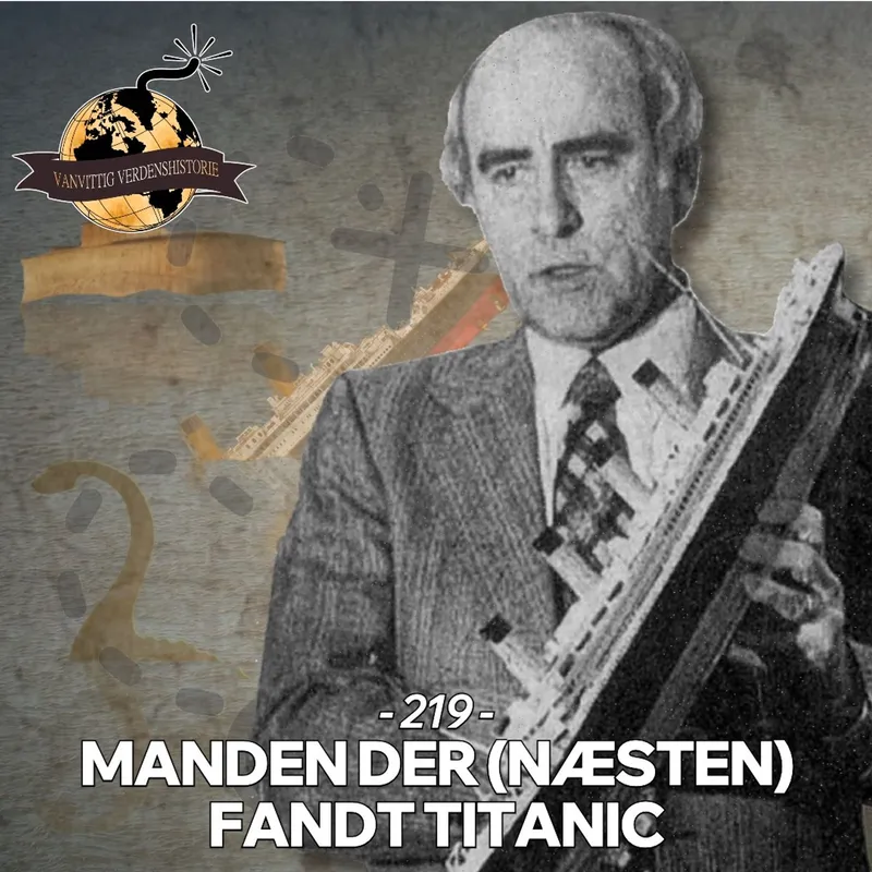 #219: Manden der (næsten) fandt Titanic! artwork