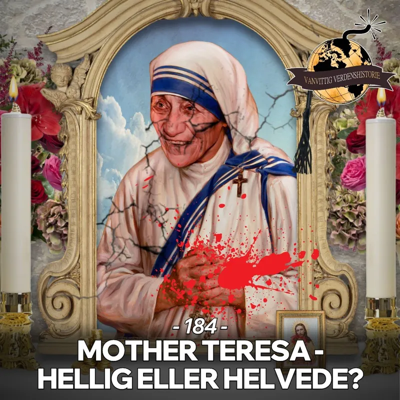 #185: Mother Teresa - Hellig eller Helvede? (BY REQUEST) artwork