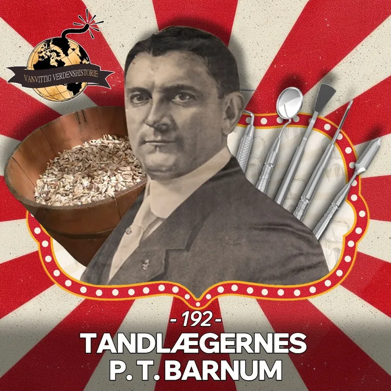 #192: Tandlægernes P.T. Barnum artwork