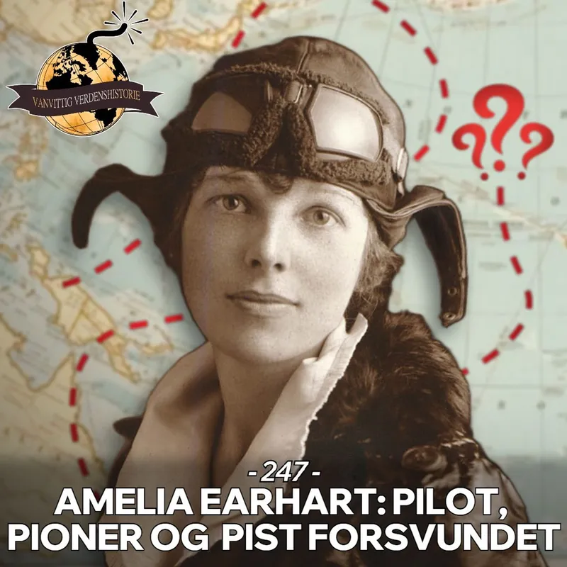 #247: Amelia Earhart: Pilot, Pioner og Pist Forsvundet artwork
