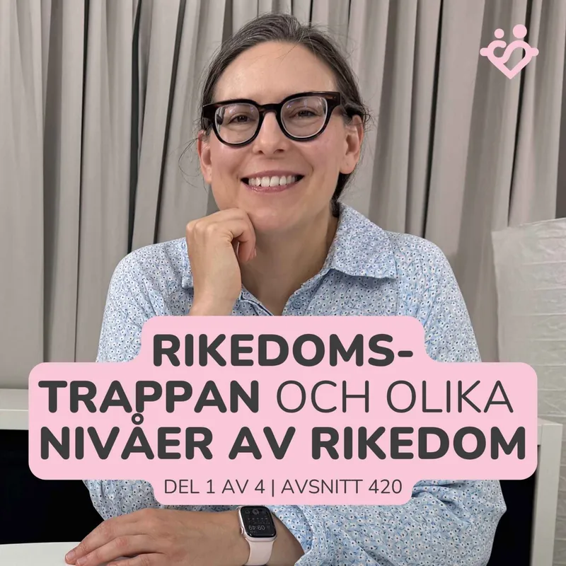 420. Rikedomstrappan: en karta för de sex nivåerna av rikedom | Del 1 av 4 artwork