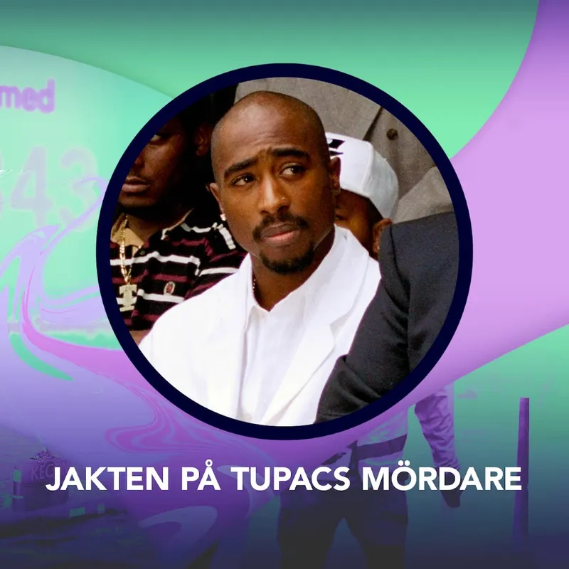 PODDTIPS: P3 Nyheter Dokumentär - jakten på Tupacs mördare artwork
