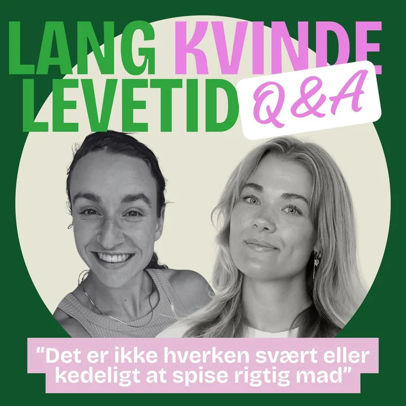 Lang Kvinde Levetid: Q&A med lytterspørgsmål til Tanja Dorthea om kost artwork