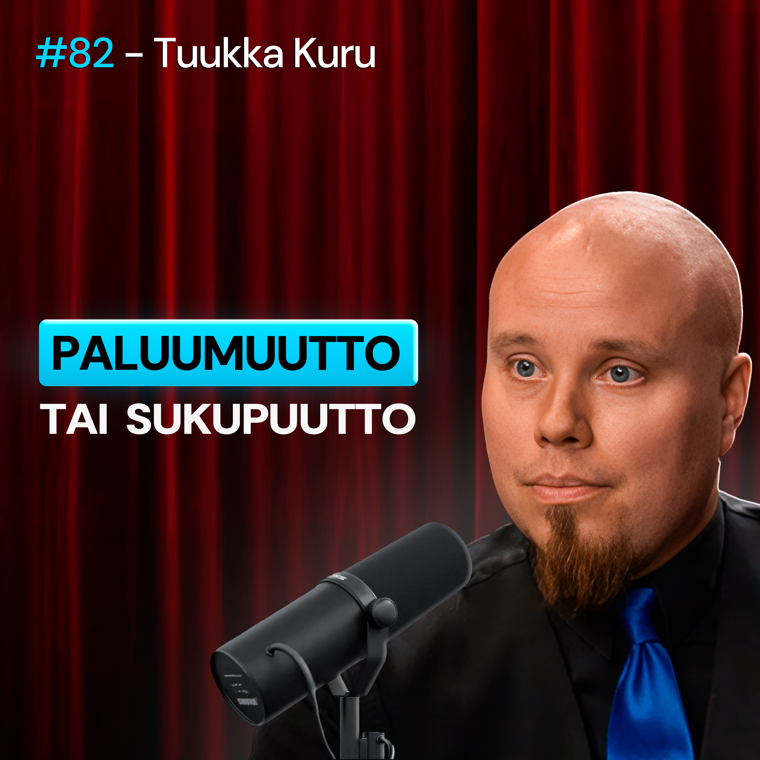 #82 – Tuukka Kuru avaa näkemyksiään maahanmuutosta, taloudesta, EU:sta & ulkopolitiikasta artwork