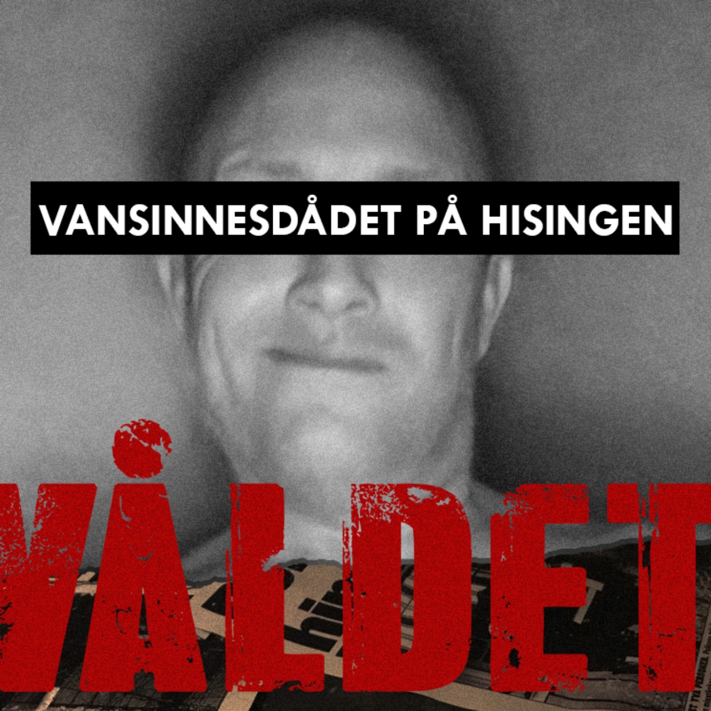 Vansinnesdådet på Hisingen - Del 1/3: Knark, krockar och knivdåd artwork