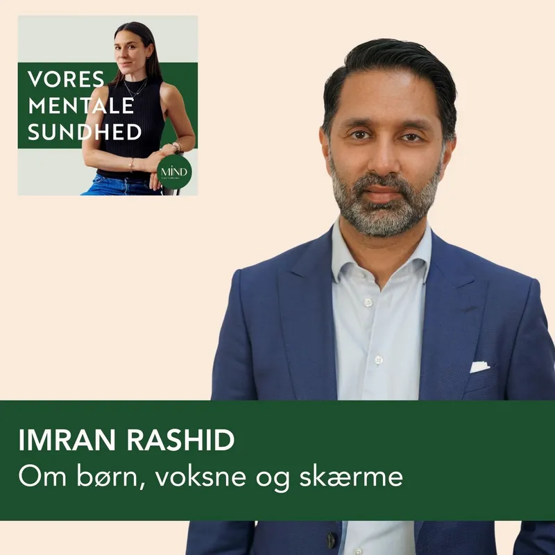 Imran Rashid om hvordan skærme påvirker vores (og vores børns) mentale sundhed (genudsendelse) artwork