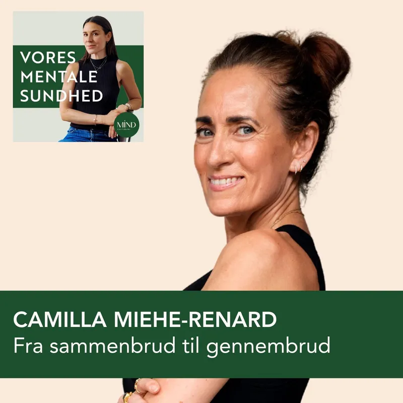 Camilla Miehe-Renard om et voldsomt (og helt almindeligt) sammenbrud. Og om at rejse sig igen. artwork