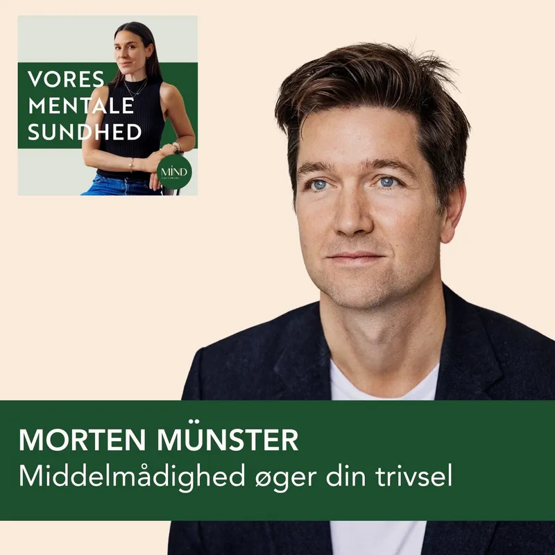 Adfærdsekspert, Morten Münster, om hvorfor middelmådighed påvirker din trivsel, adfærd og succes positivt artwork