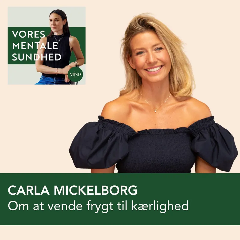 Carla Mickelborg om at vende frygt til kærlighed (genudsendelse) artwork