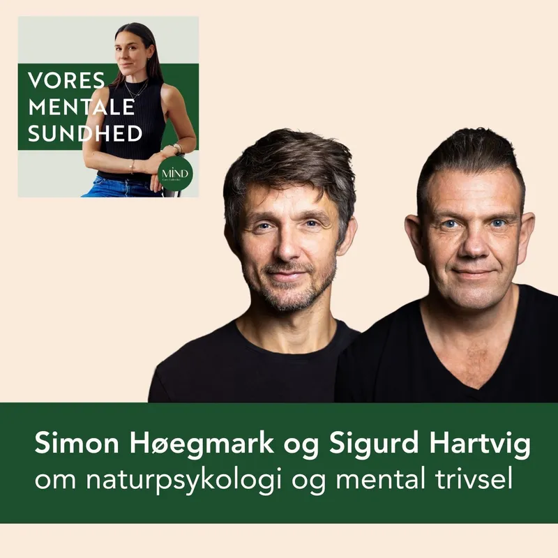 Om hvad naturen gør for din mentale trivsel med Simon Høegmark og Sigurd Hartvig artwork