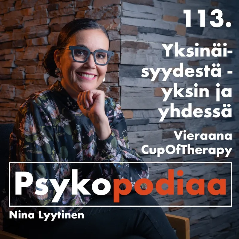 113. Yksinäisyydestä – yksin ja yhdessä. Vieraana CupOfTherapy artwork