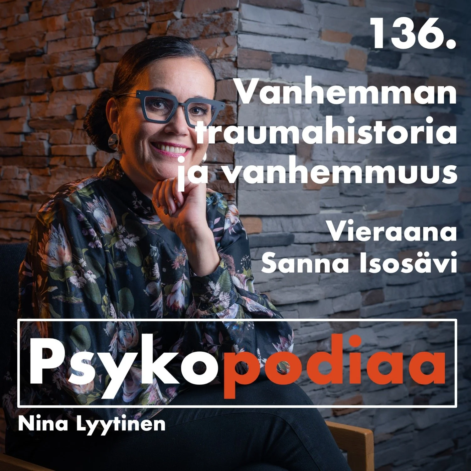 136. Vanhemman traumahistoria ja vanhemmuus. Vieraana Sanna Isosävi. artwork