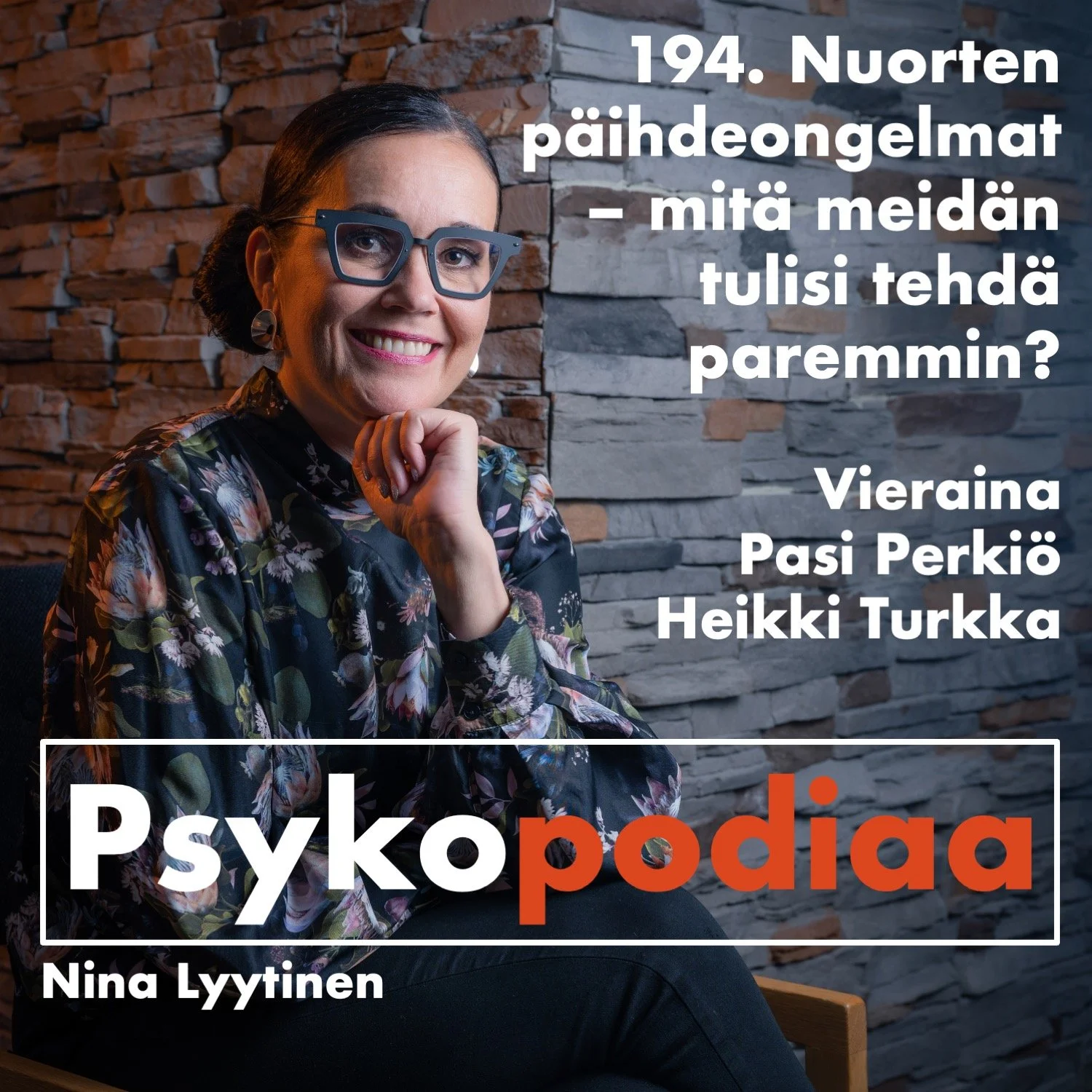 194. Nuorten päihdeongelmat – mitä meidän tulisi tehdä paremmin? Vieraina Pasi Perkiö ja Heikki Turkka. artwork