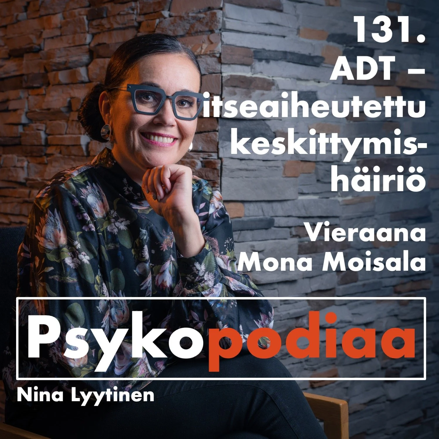 131. ADT - itseaiheutettu keskittymishäiriö. Vieraana Mona Moisala. artwork