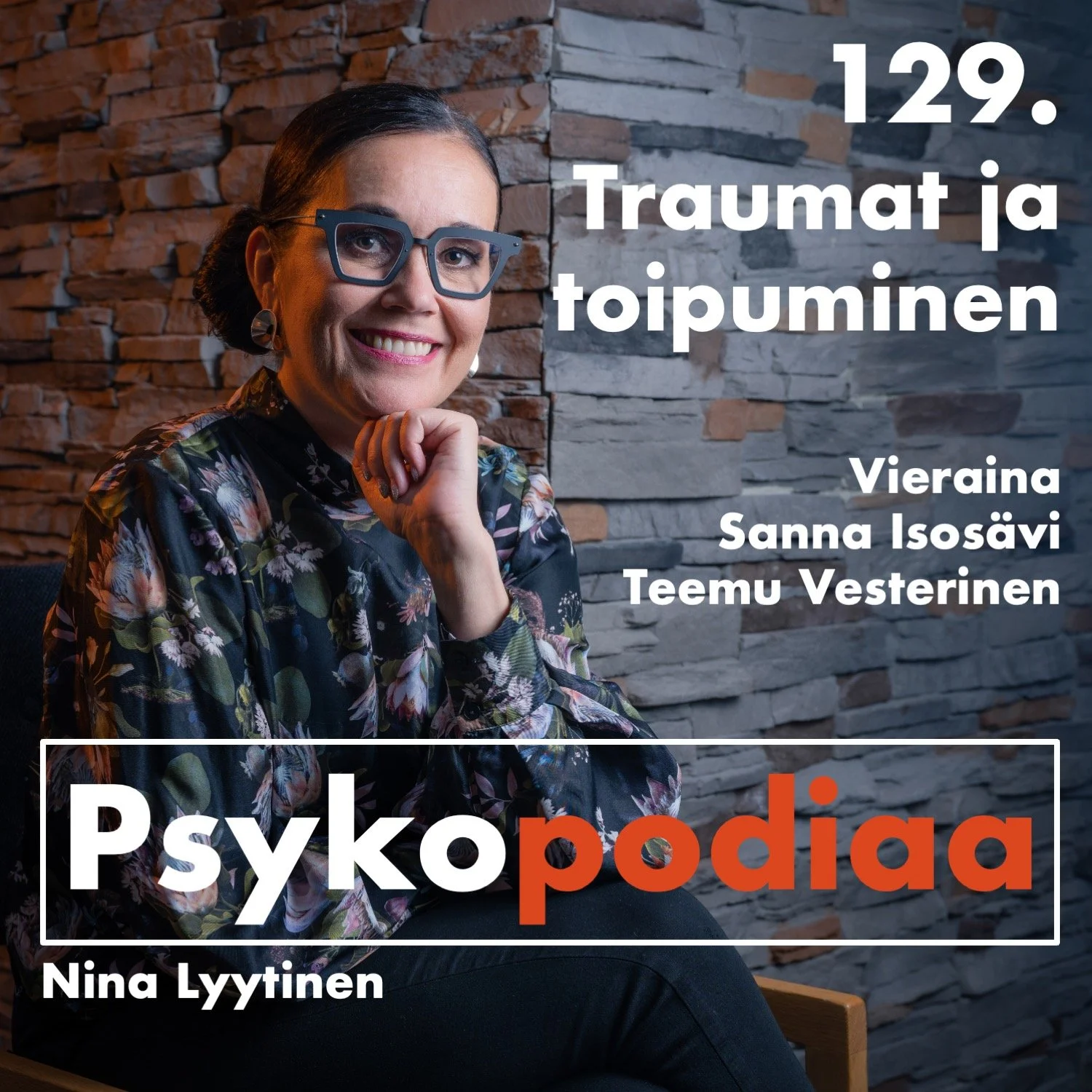 129. Traumat ja toipuminen. Vieraina Teemu Vesterinen ja Sanna Isosävi. artwork