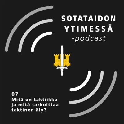 07 Mitä on taktiikka ja mitä tarkoittaa taktinen äly? artwork