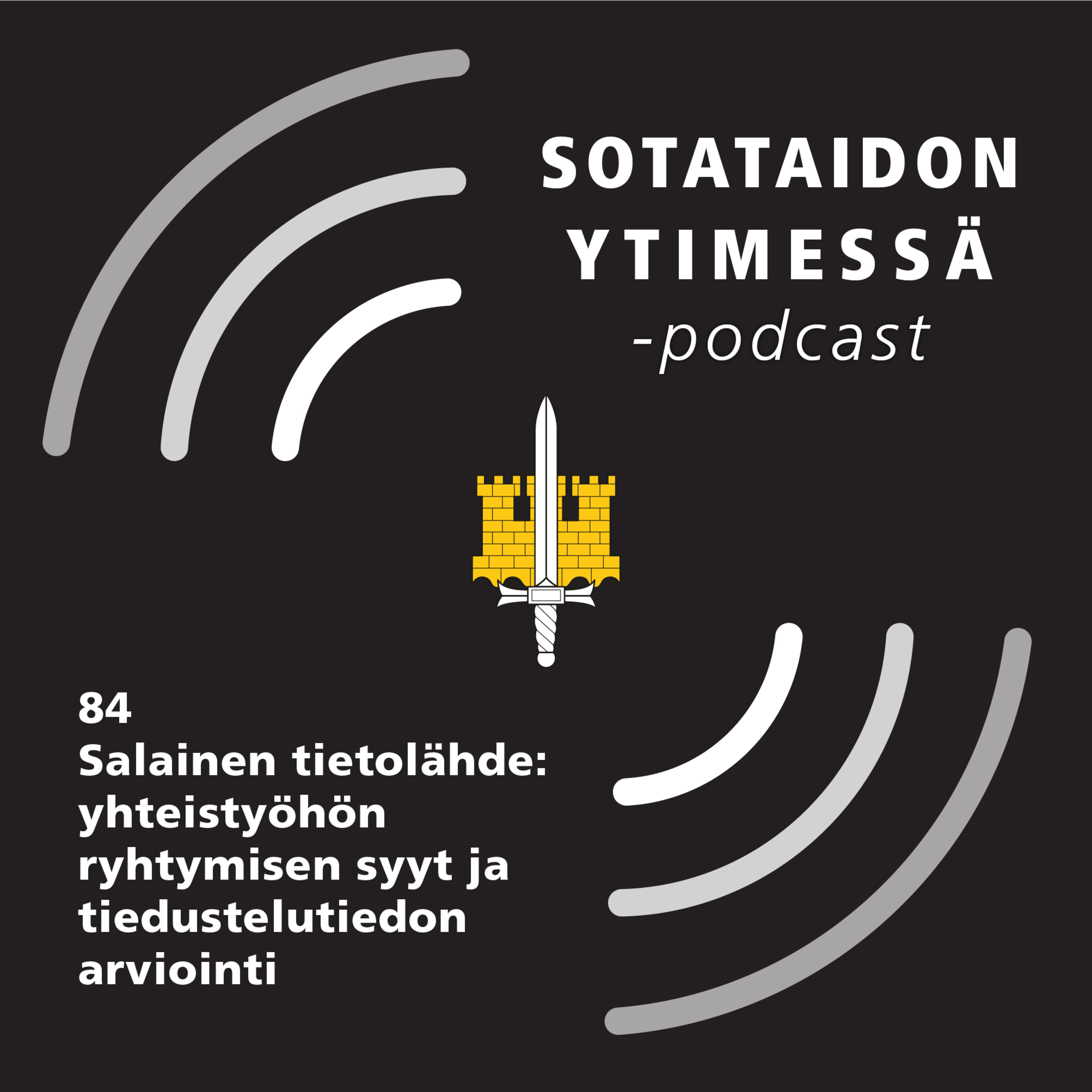 84 Salainen tietolähde: yhteistyöhön ryhtymisen syyt ja tiedustelutiedon arviointi artwork