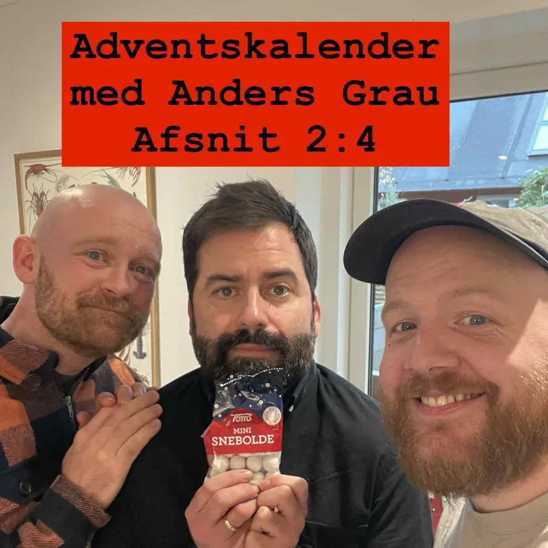#122 Adventskalender med Anders Grau 2:4 - "Er det ikke frækt?" artwork