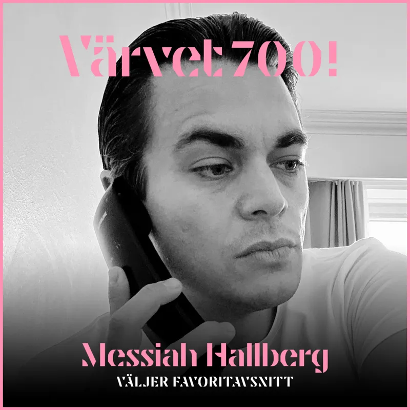 700! Messiah Hallberg väljer favoritavsnitt artwork