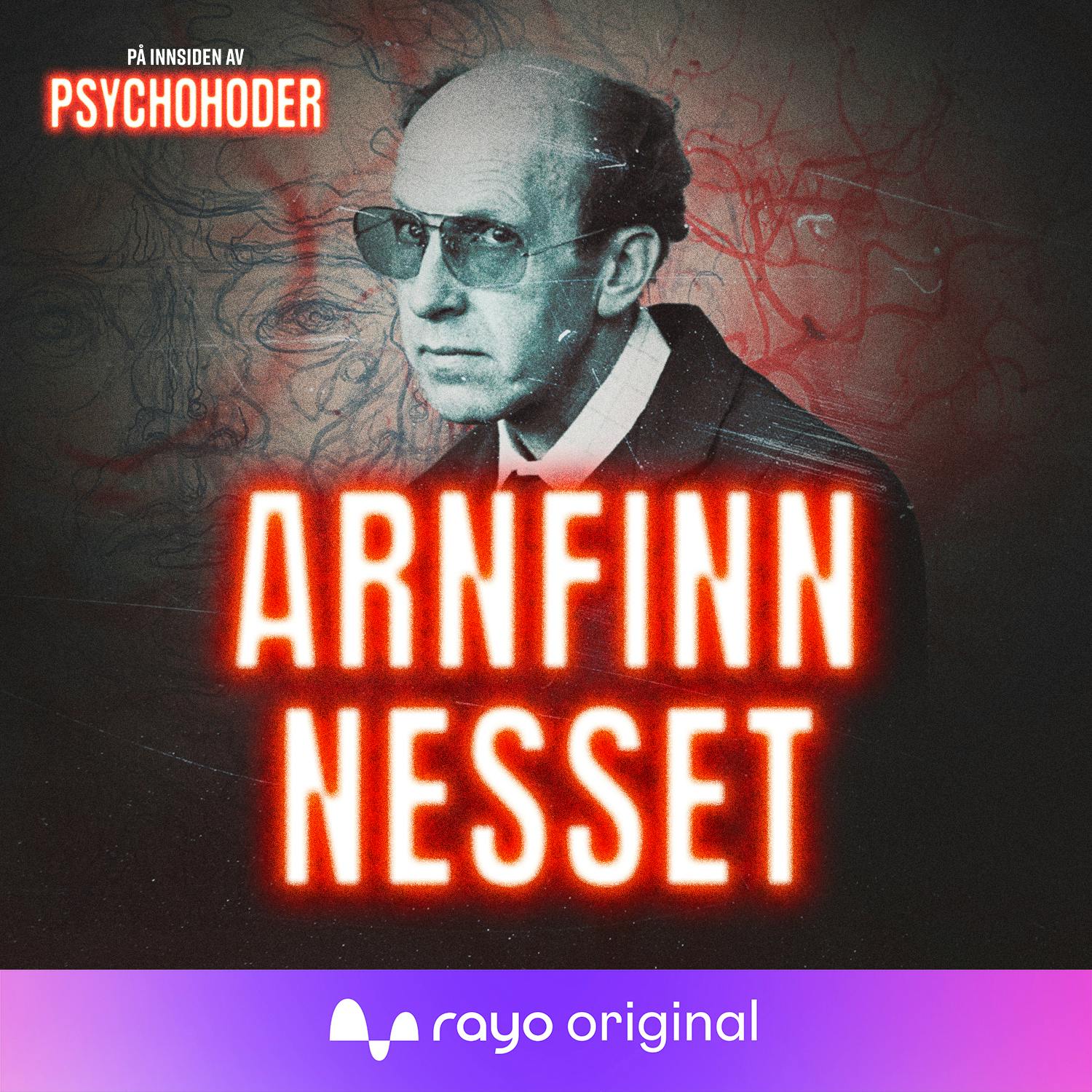 NORSKE PSYCHOS: Arnfinn Nesset - Norges verste seriemorder? artwork