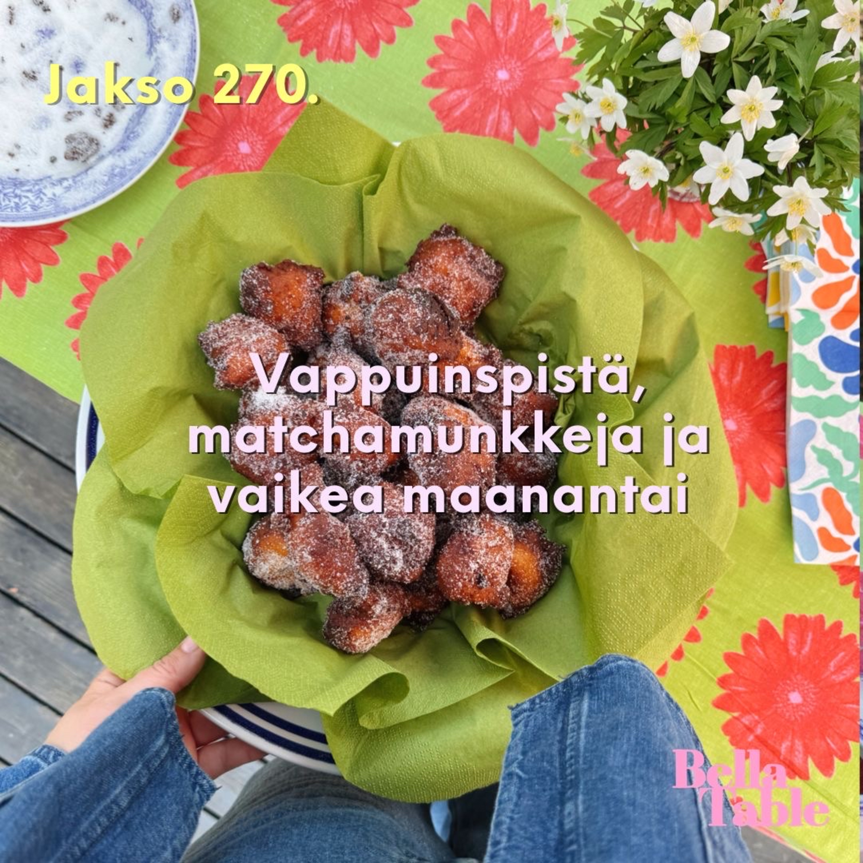 270. Vappuinspistä, matchamunkkeja ja vaikea maanantai artwork