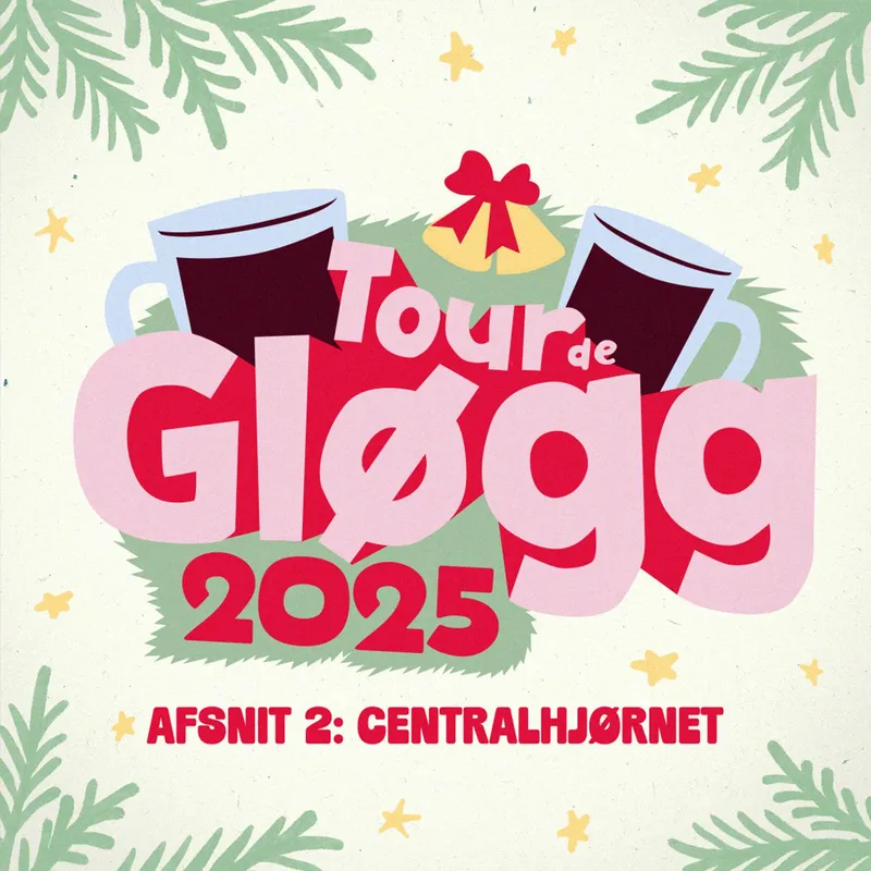 Tour de Gløgg 2025 - 2. stop: Centralhjørnet artwork