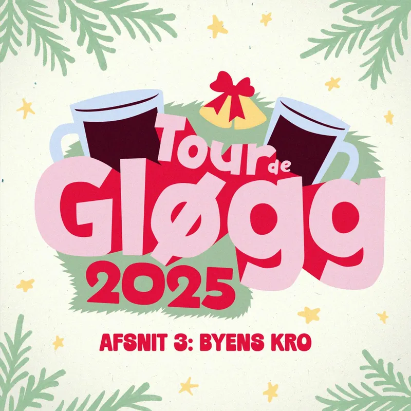 Tour de Gløgg 2025 - 3. stop: Byens Kro artwork
