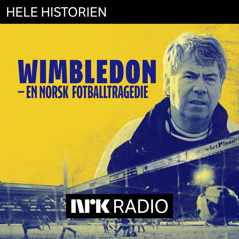I NRK Radio: Wimbledon - en norsk fotballtragedie artwork