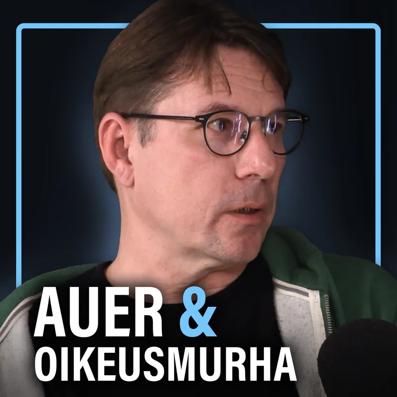 Anneli Auer: Suomen suurin oikeusmurha (Rami Mäkinen) | Puheenaihe 634 artwork