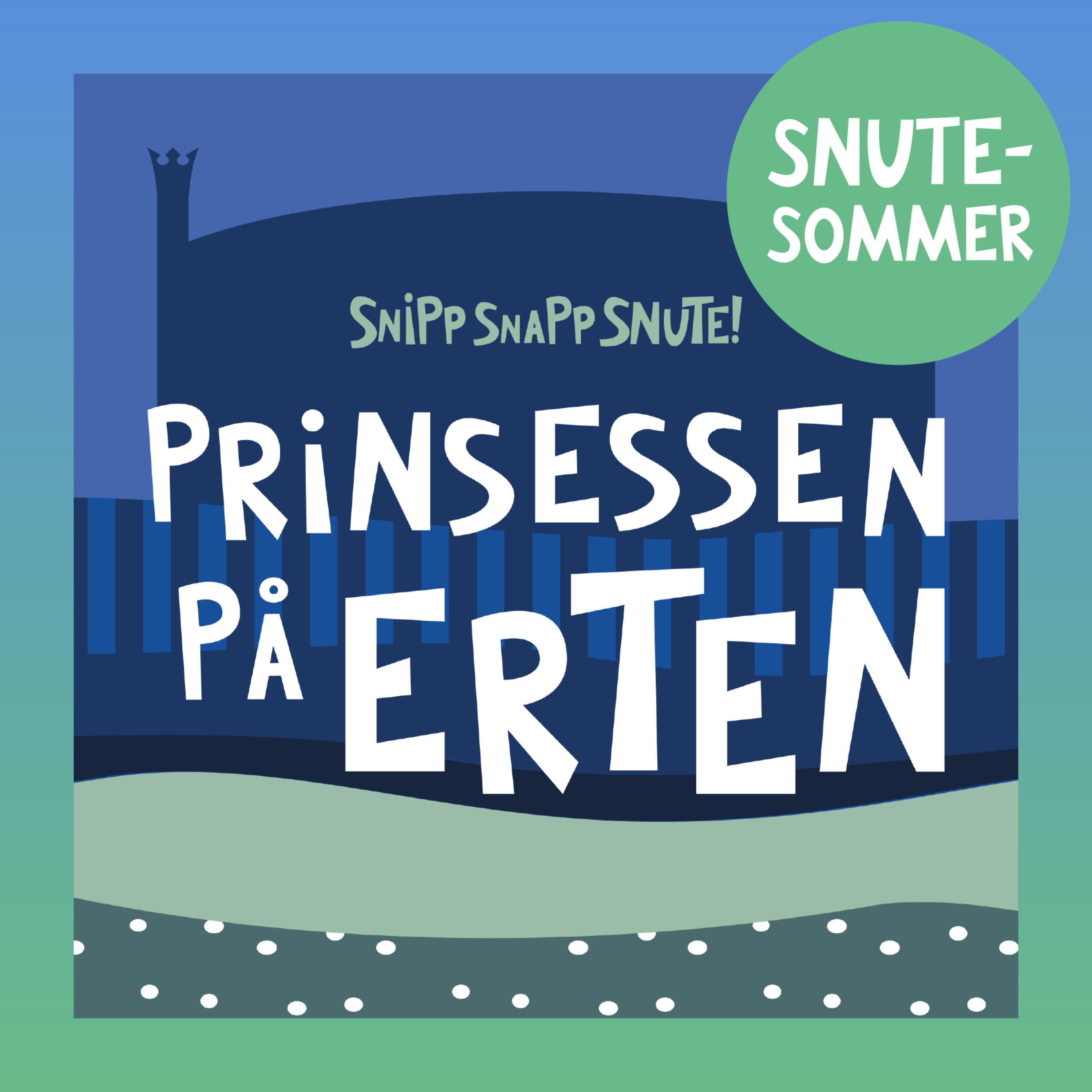 SNUTESOMMER - Prinsessen på erten artwork