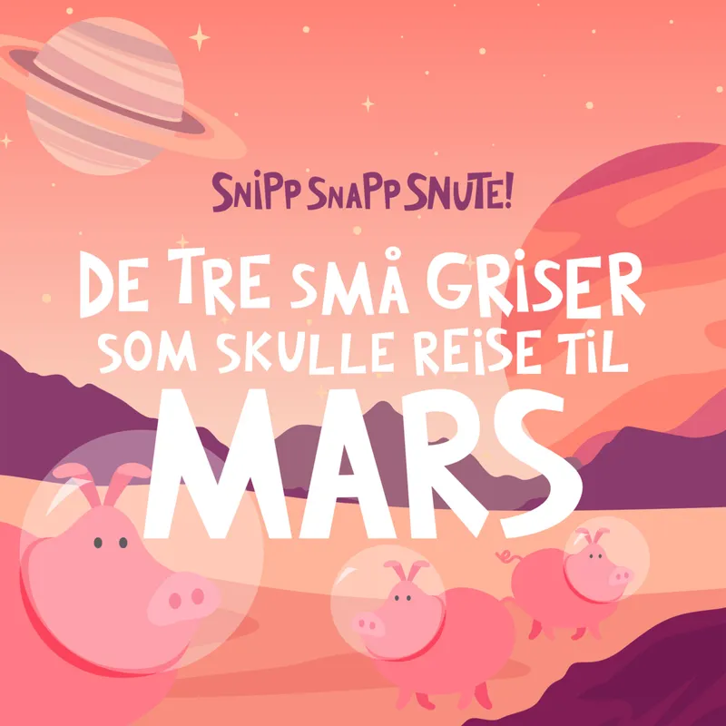 SPESIAL: De tre små griser som skulle reise til Mars artwork