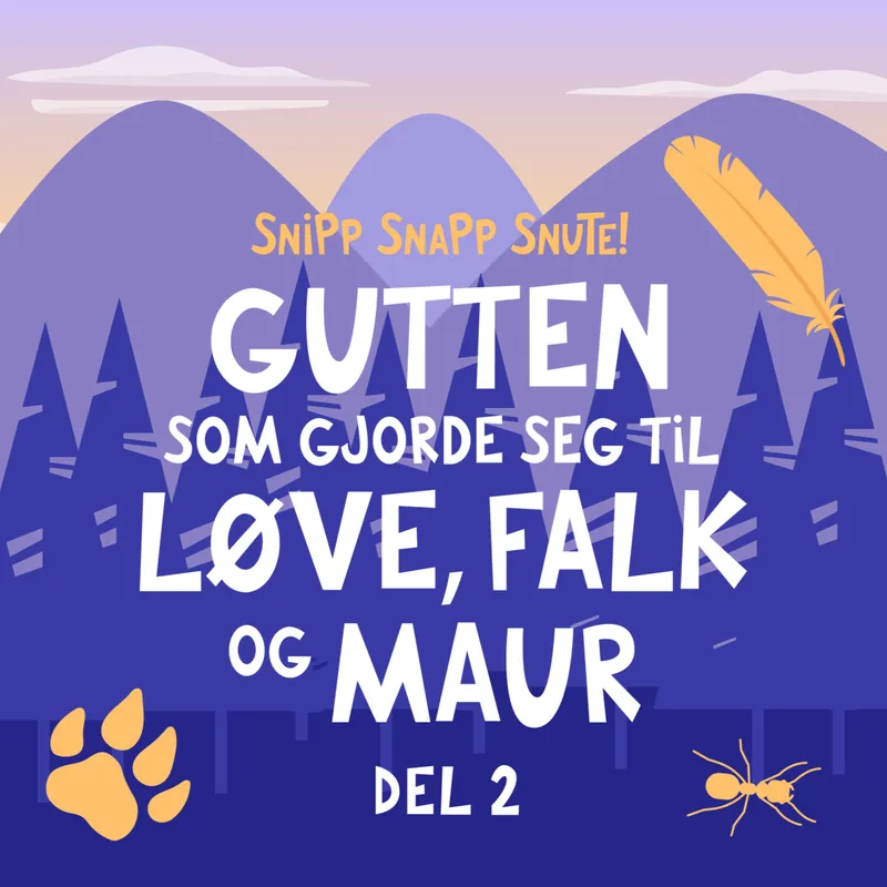 Gutten som gjorde seg til løve, falk og maur - del 2 artwork