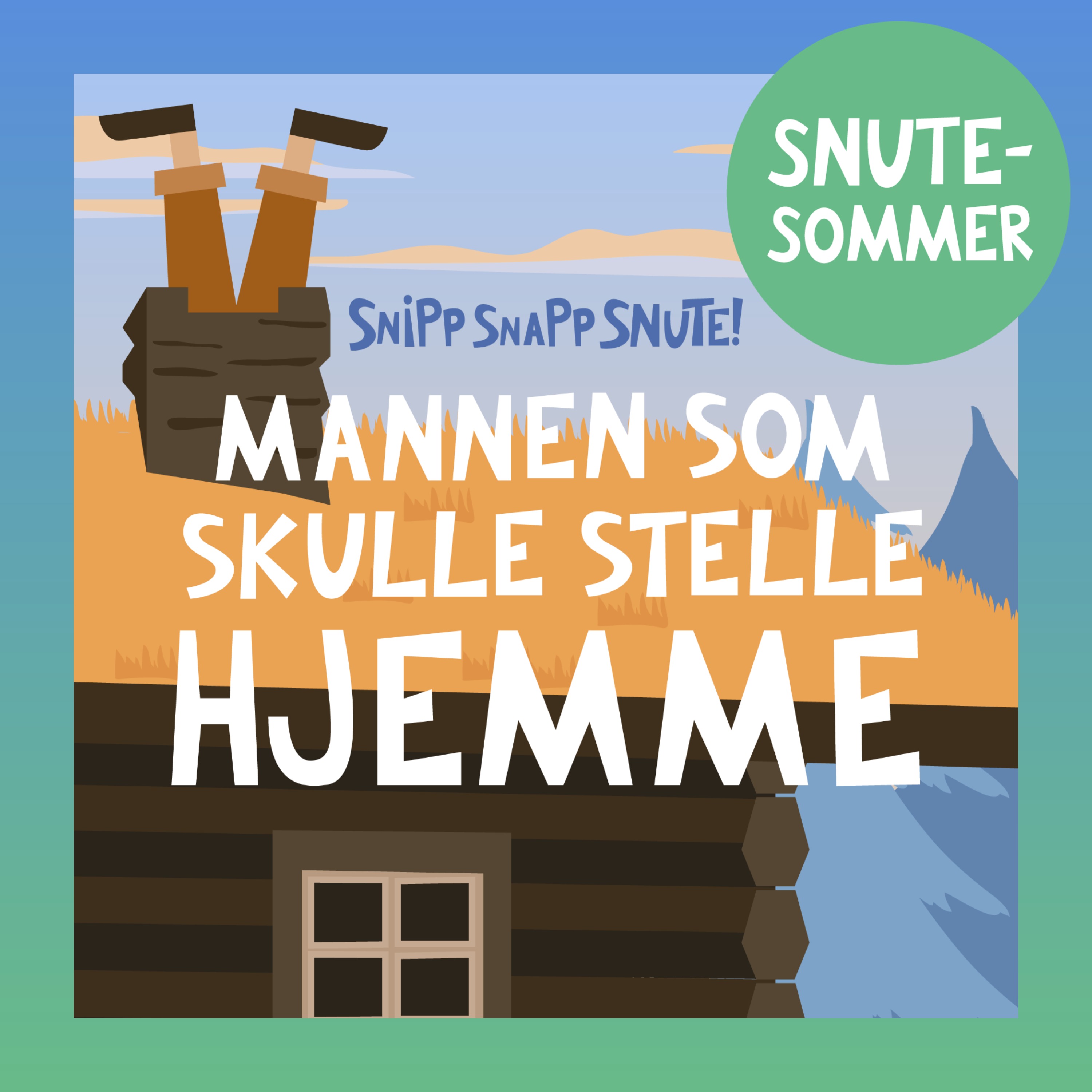 SNUTESOMMER - Mannen som skulle stelle hjemme artwork