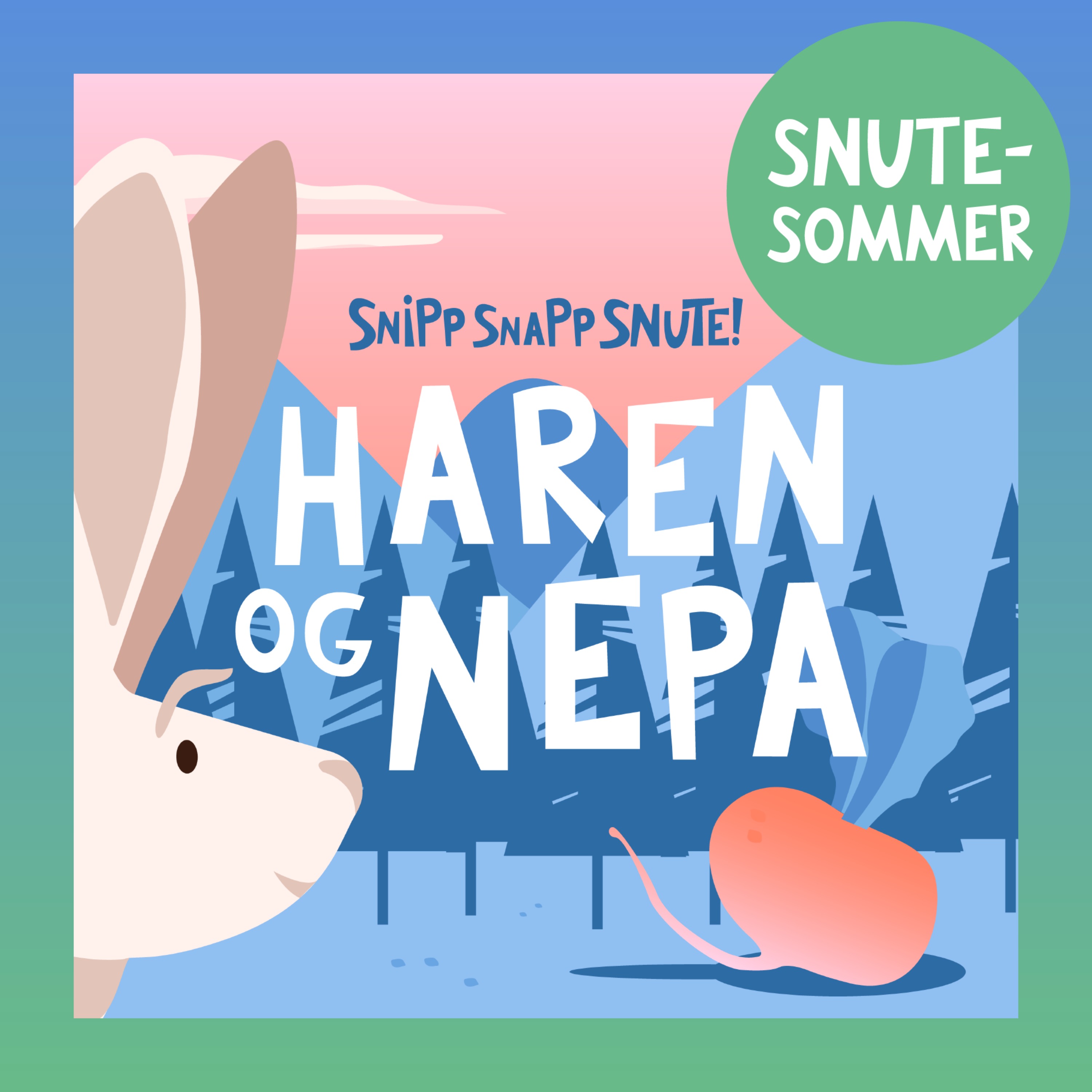 SNUTESOMMER - Haren og nepa artwork