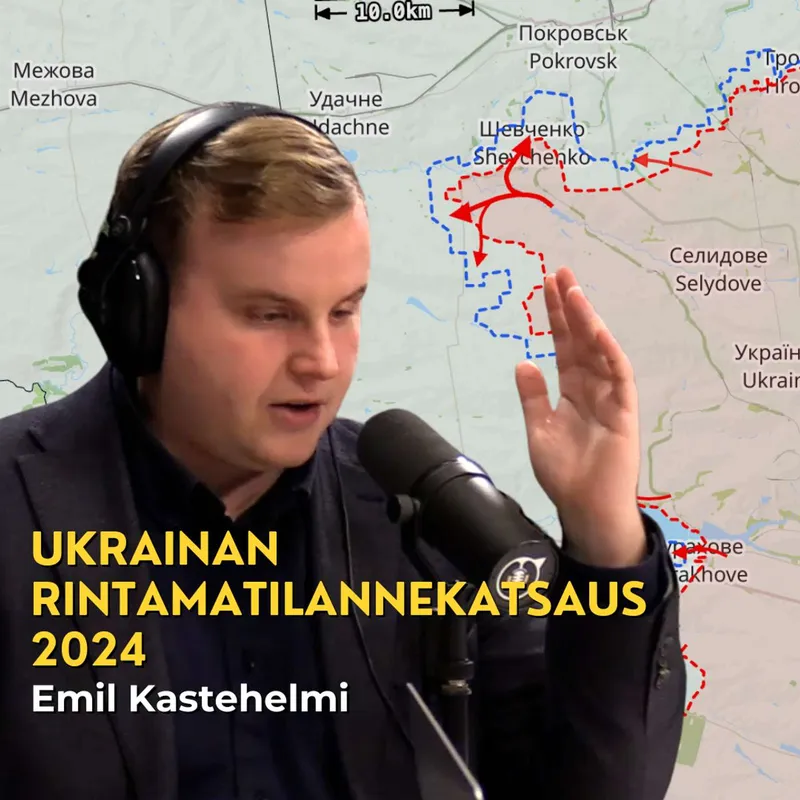 Ukrainan tilannekatsaus - Rintamatilanne, miespula ja lännen interventio? Emil Kastehelmi artwork