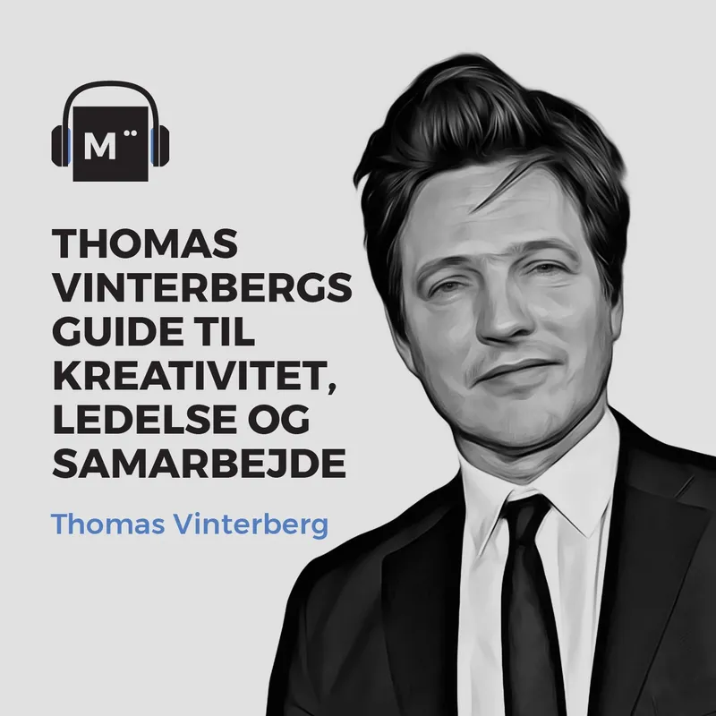 58. Thomas Vinterbergs guide til kreativitet, ledelse og samarbejde artwork