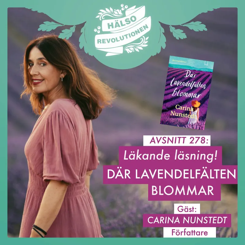 AVSNITT 278: DÄR LAVENDELFÄLTEN BLOMMAR – Storyn bakom Carinas nya roman artwork