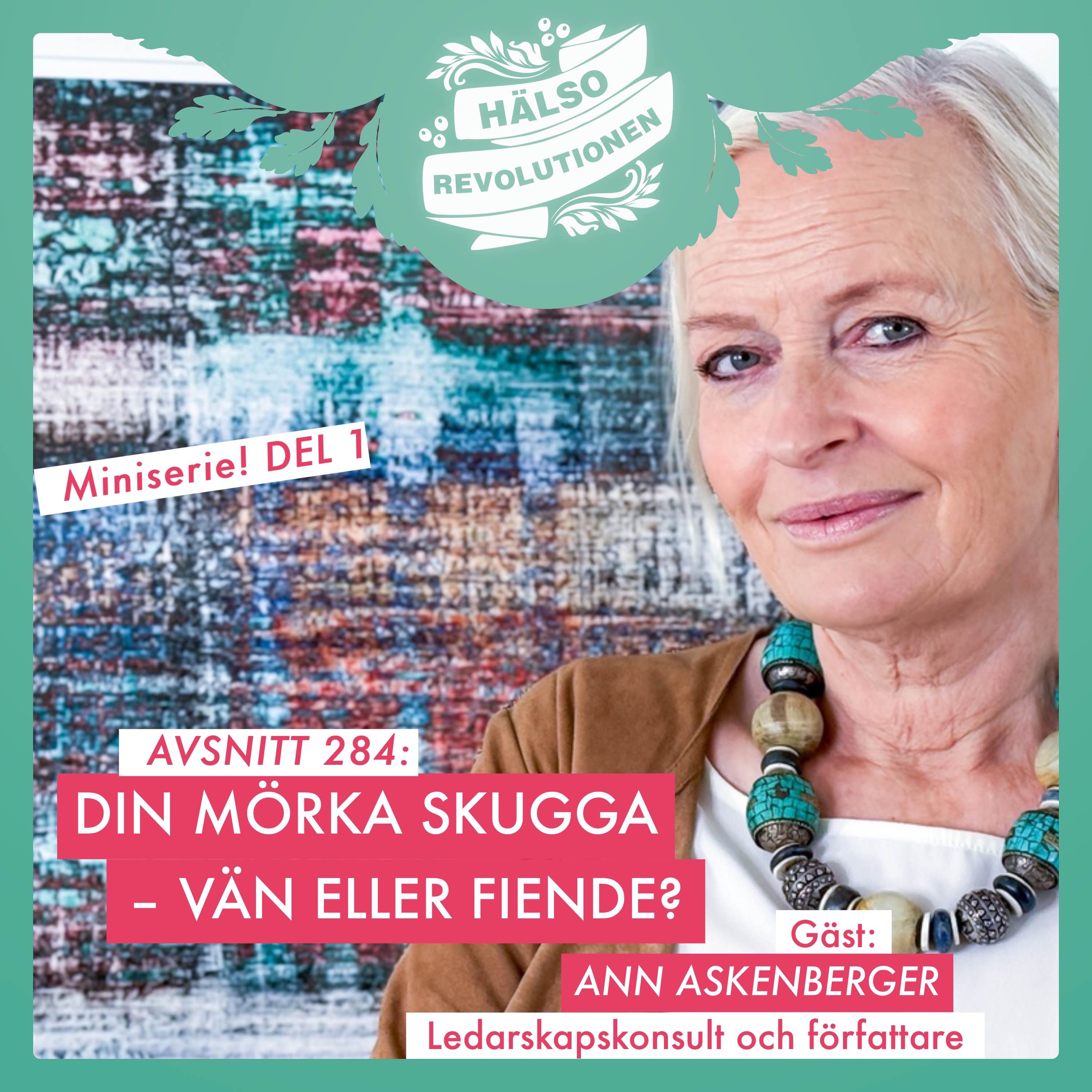 AVSNITT 284: DIN MÖRKA SKUGGA – vän eller fiende? artwork