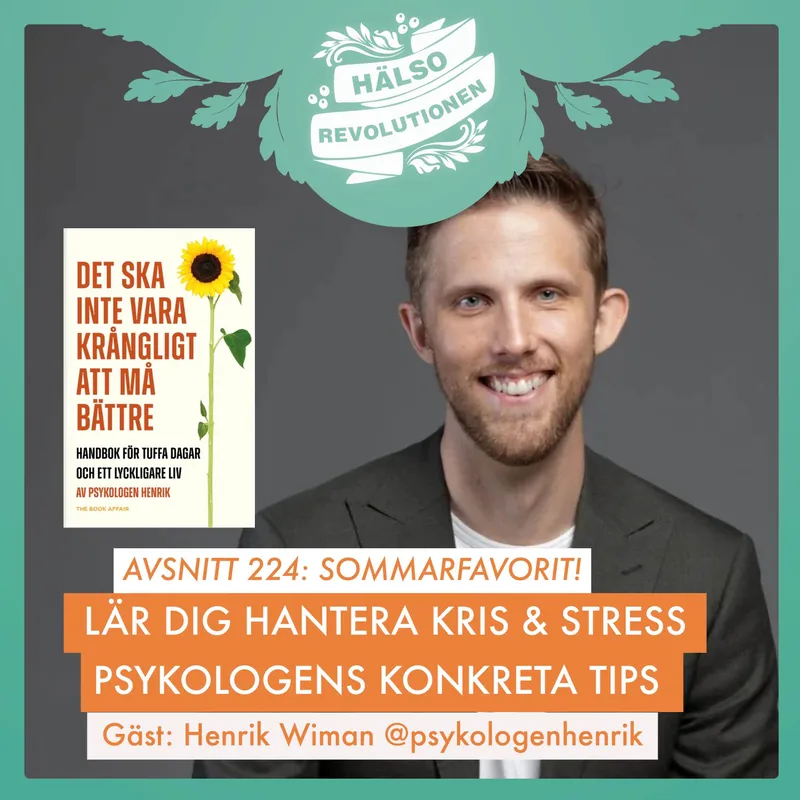 AVSNITT 224: SOMMARFAVORIT! KRISHANTERING MED PSYKOLOGEN HENRIK artwork