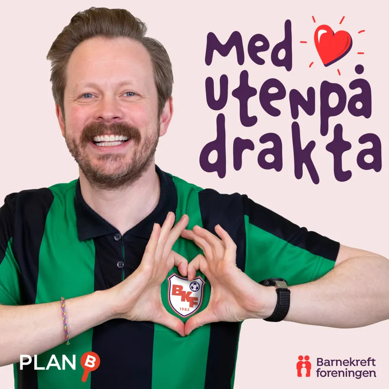 NY PODKAST: Med hjertet utenpå drakta artwork