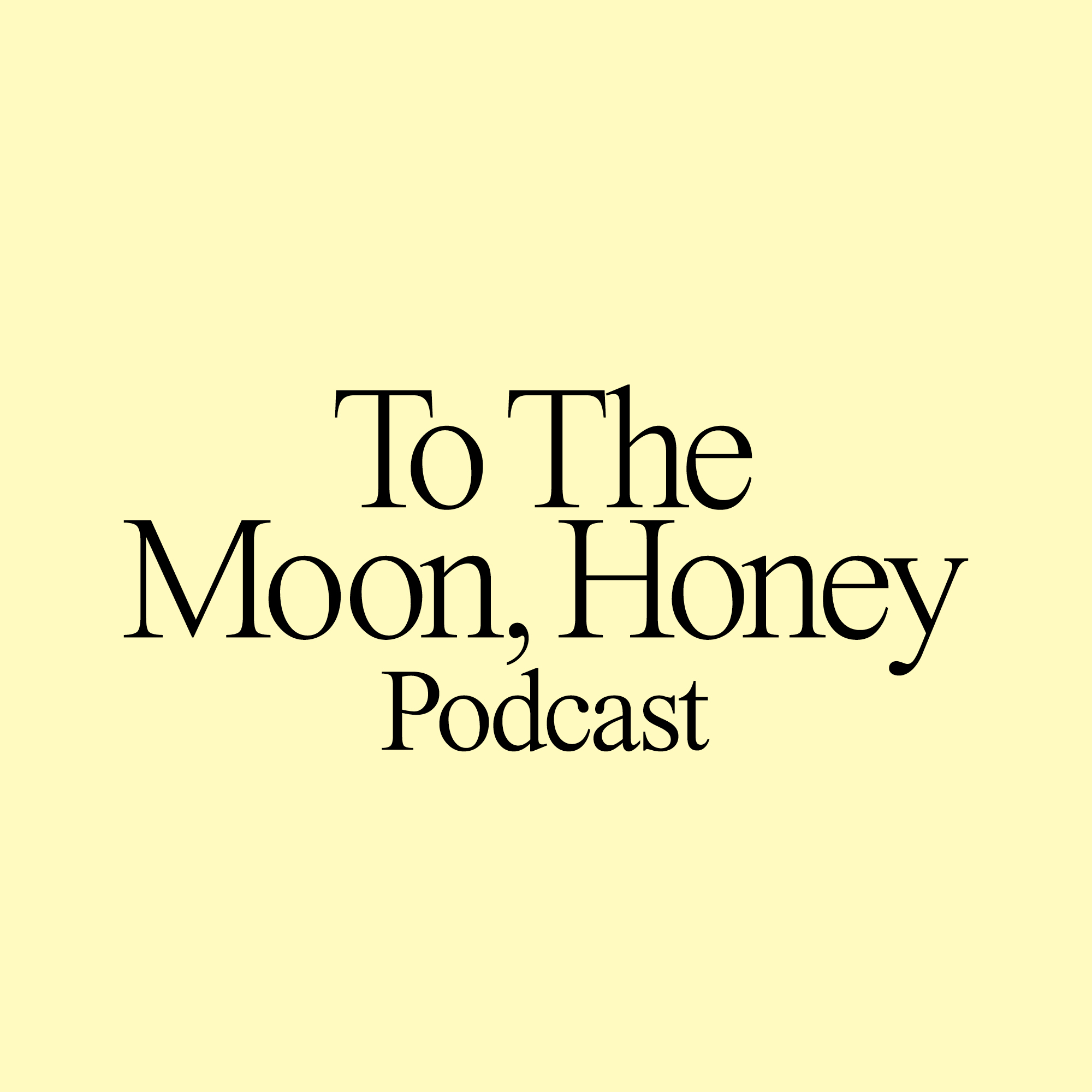 To The Moon Honey Podcast cover art