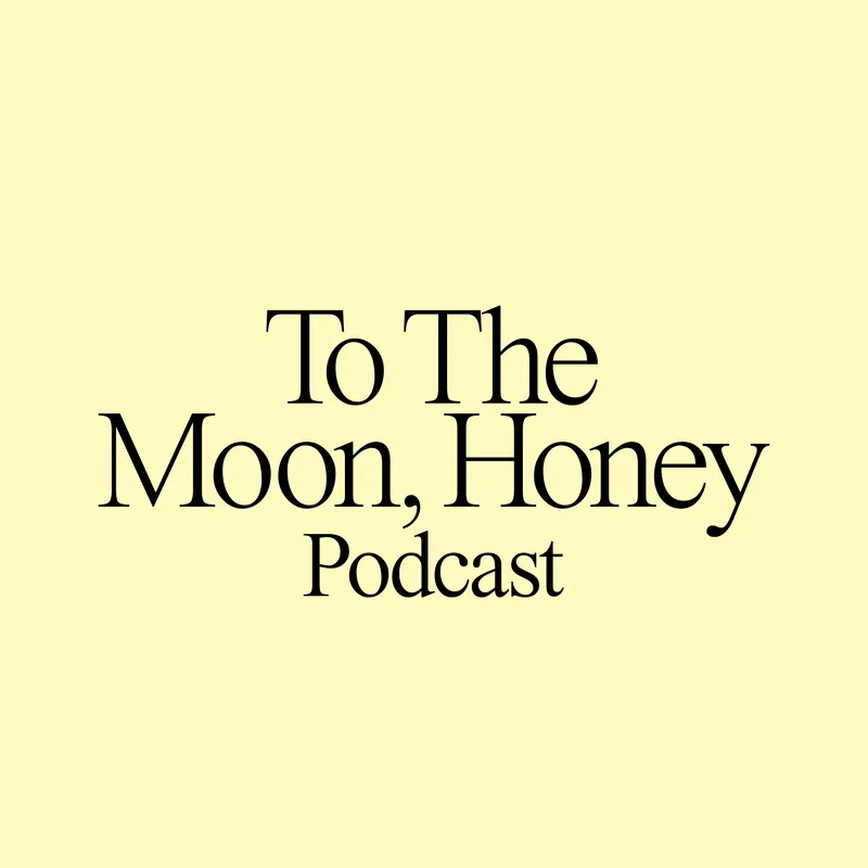 To The Moon Honey Podcast cover art